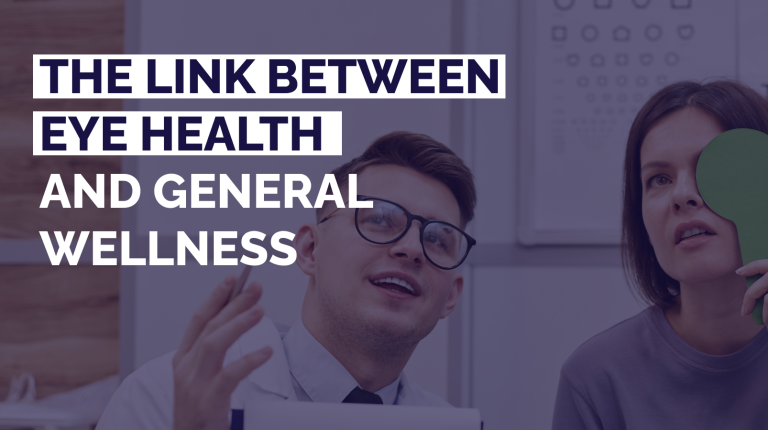 The Link Between Eye Health and General Wellness